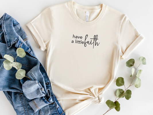 Have a Little Faith Natural Tee