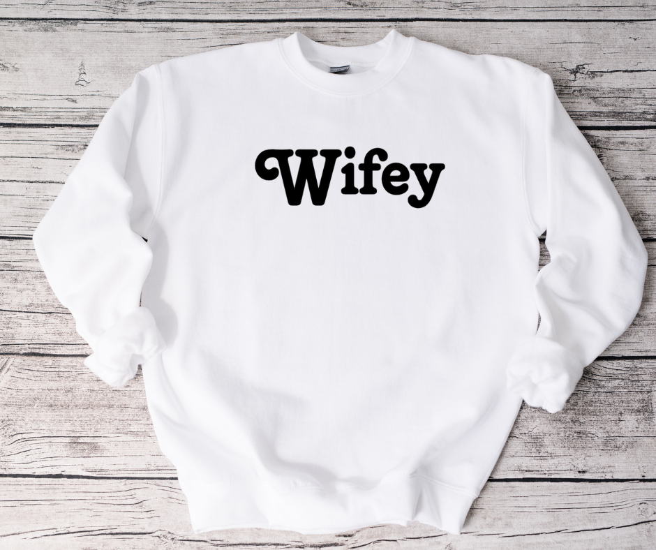 Wifey Sweatshirts