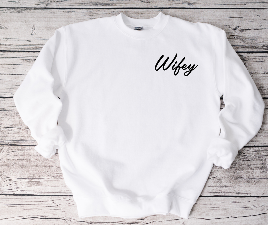 Wifey Sweatshirts