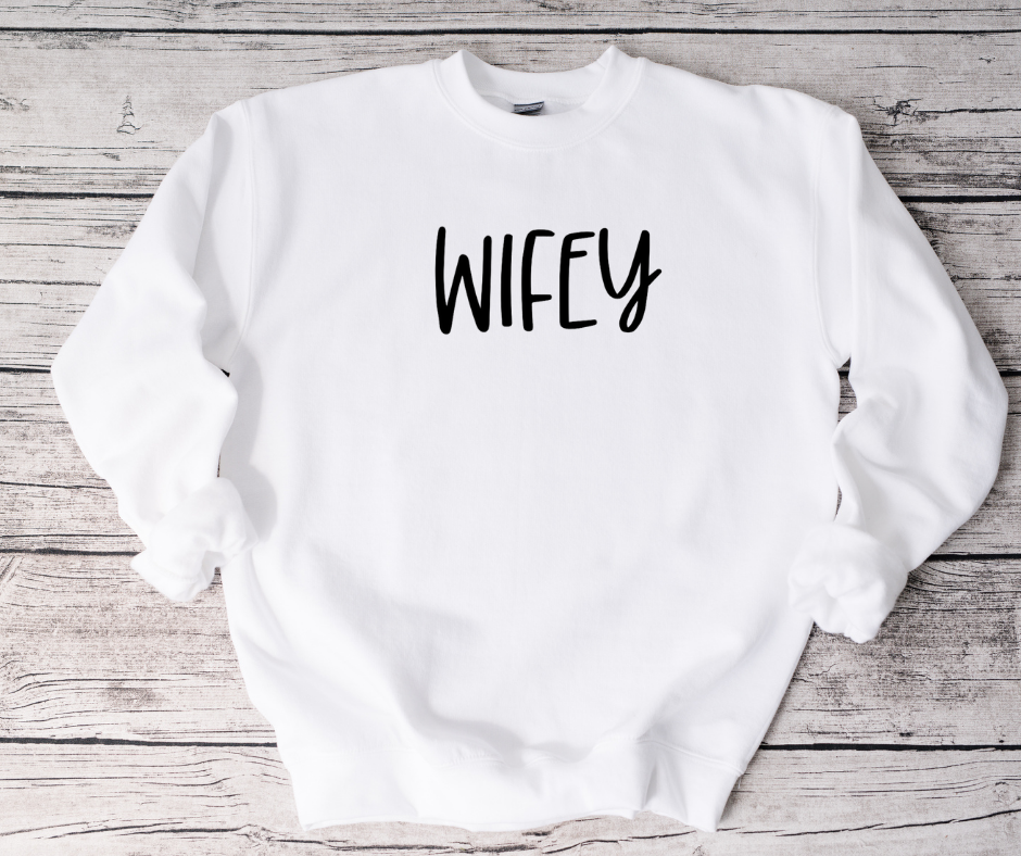 Wifey Sweatshirts