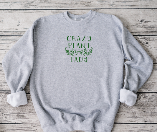 Crazy Plant Lady Sweatshirts