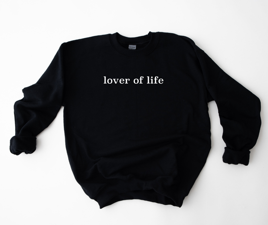 Lover Of Life Sweatshirts
